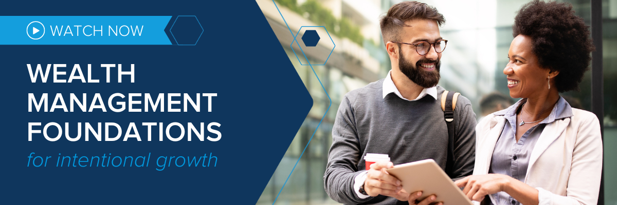 Watch Now Wealth Management Foundations for Intentional Growth